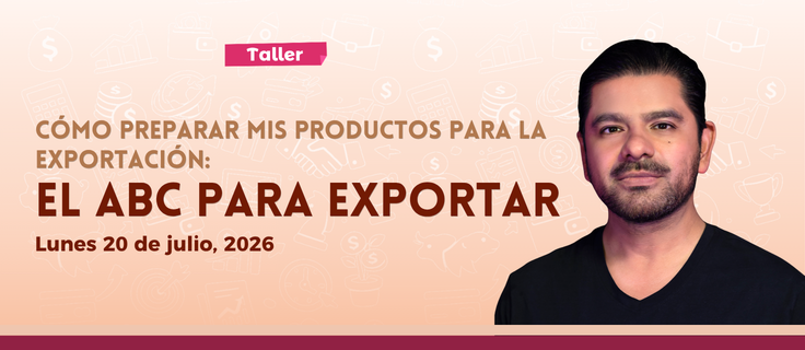 Como Preparar mis Productos para la Exportación: El ABC para Exportar